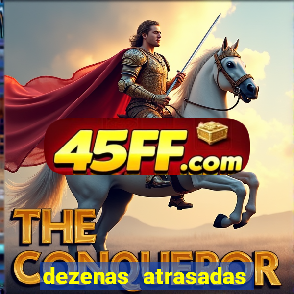 dezenas atrasadas na loteria federal